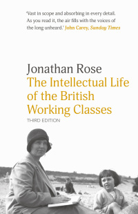 Omslagafbeelding: The Intellectual Life of the British Working Classes 9780300257847