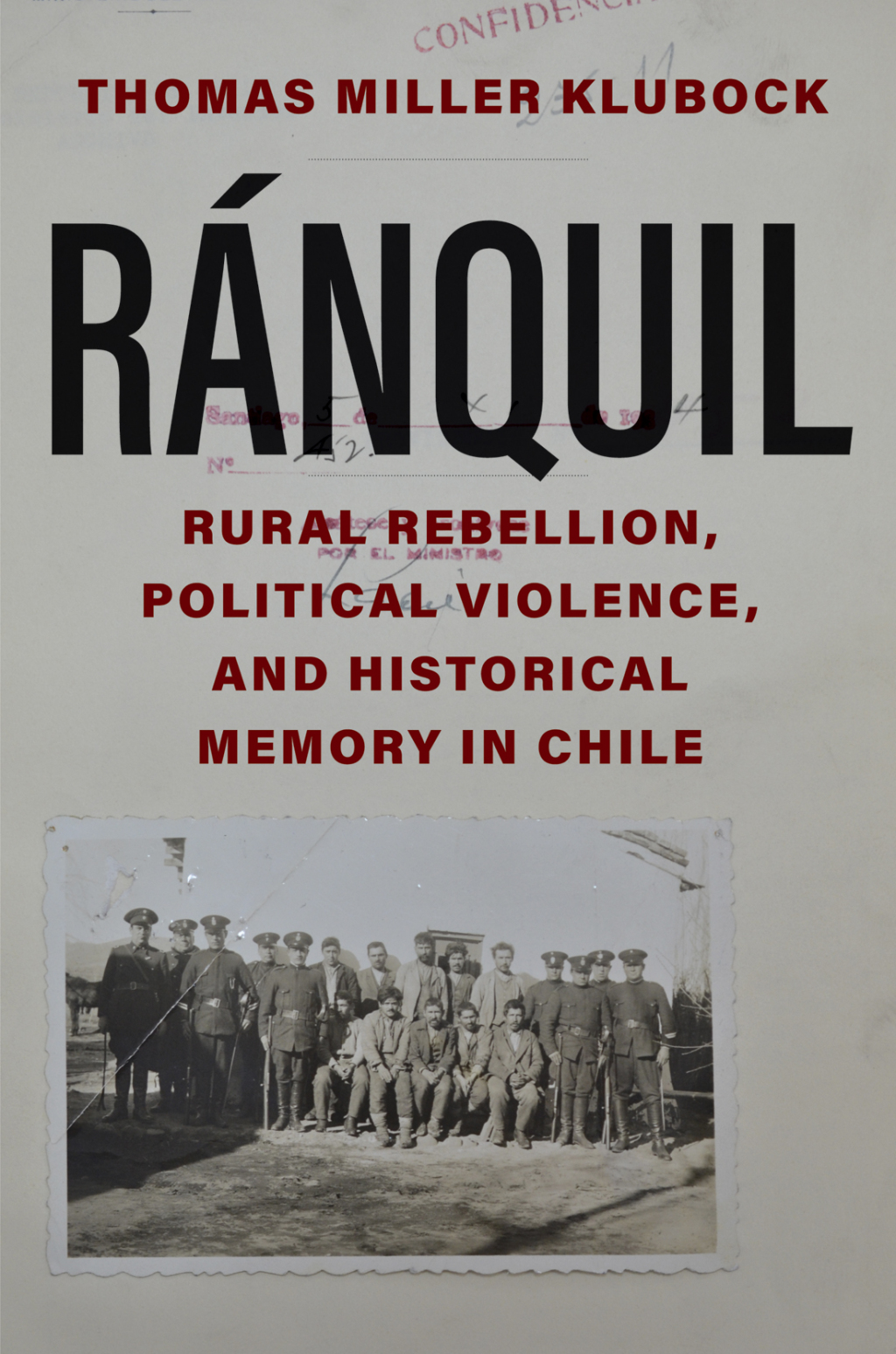 Ranquil Rural Rebellion, Political Violence, and Historical Memory in Chile