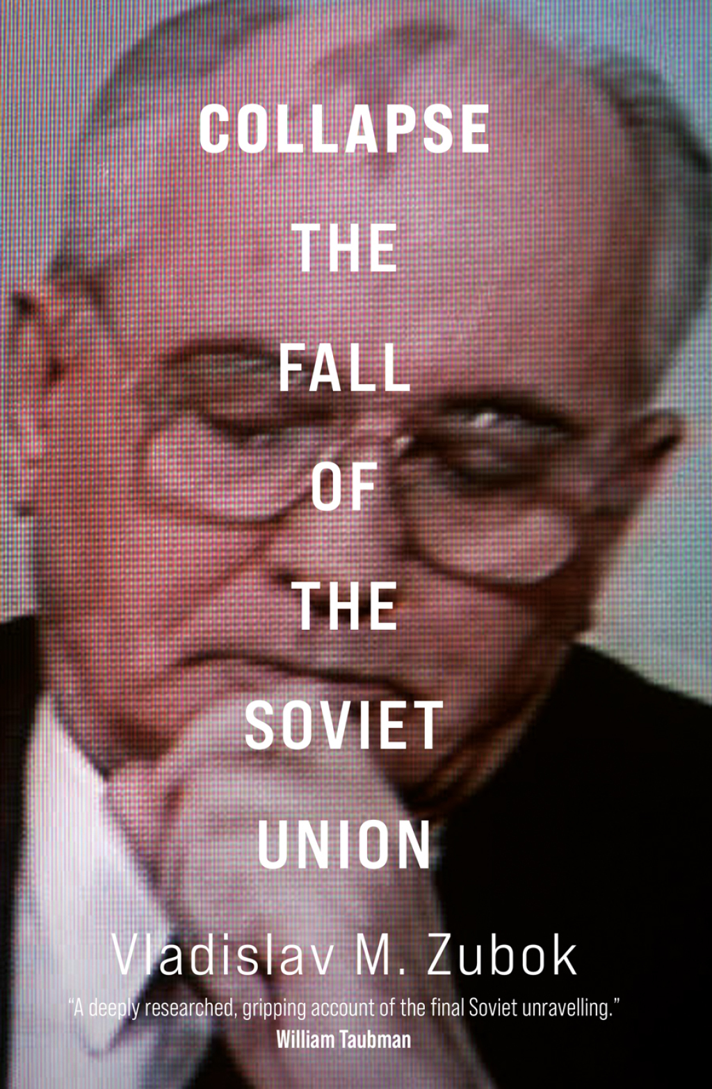 Collapse The Fall of the Soviet Union