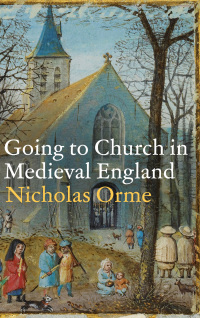 Cover image: Going to Church in Medieval England 9780300256505