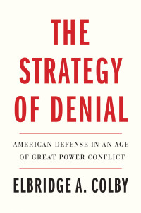 Cover image: The Strategy of Denial 9780300256437
