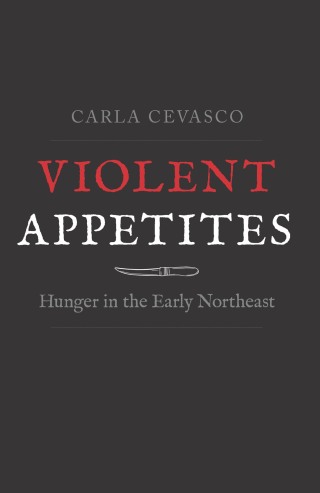 Cover image: Violent Appetites 9780300251340