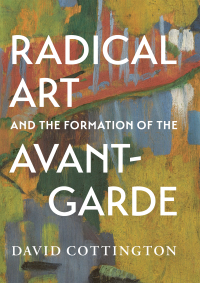 Cover image: Radical Art and the Formation of the Avant-Garde 9780300166736