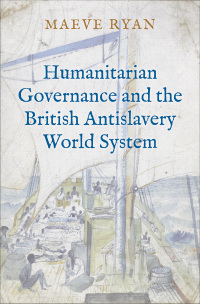 Titelbild: Humanitarian Governance and the British Antislavery World System 9780300251395