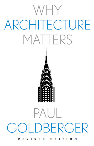 Cover image: Why Architecture Matters 9780300267396