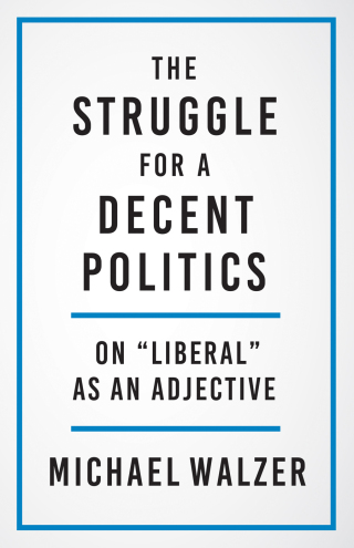 Cover image: The Struggle for a Decent Politics 9780300267235