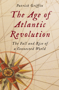 Cover image: The Age of Atlantic Revolution 9780300206333