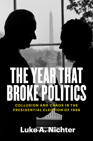 Cover image: The Year That Broke Politics 9780300254396