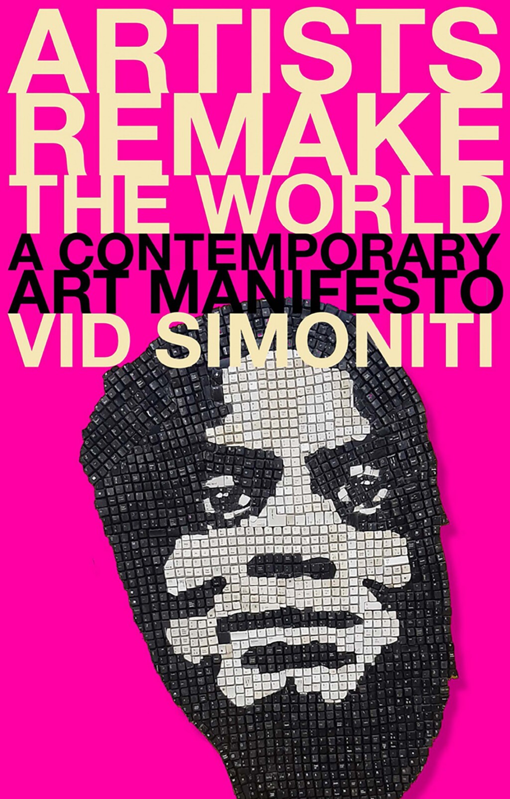 Artists Remake the World A Contemporary Art Manifesto