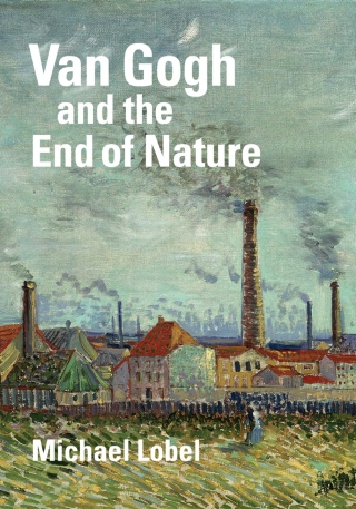 Omslagafbeelding: Van Gogh and the End of Nature 9780300274363