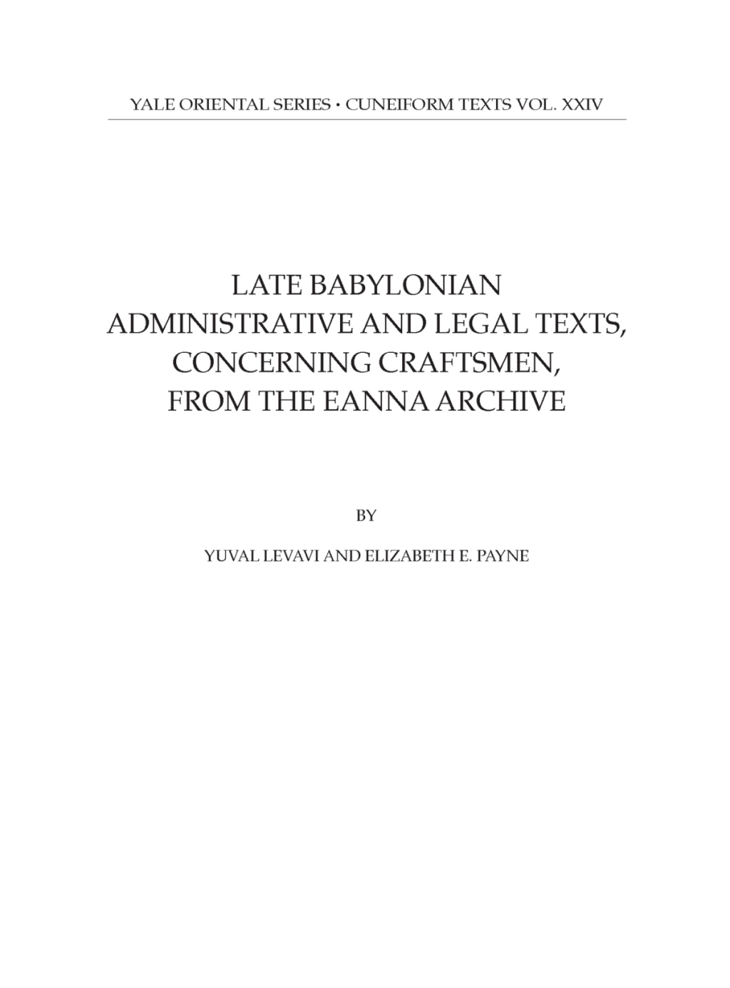Late Babylonian Administrative and Legal Texts, Concerning Craftsmen, from the Eanna Archive