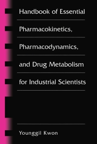 Cover image: Handbook of Essential Pharmacokinetics, Pharmacodynamics and Drug Metabolism for Industrial Scientists 9780306462344