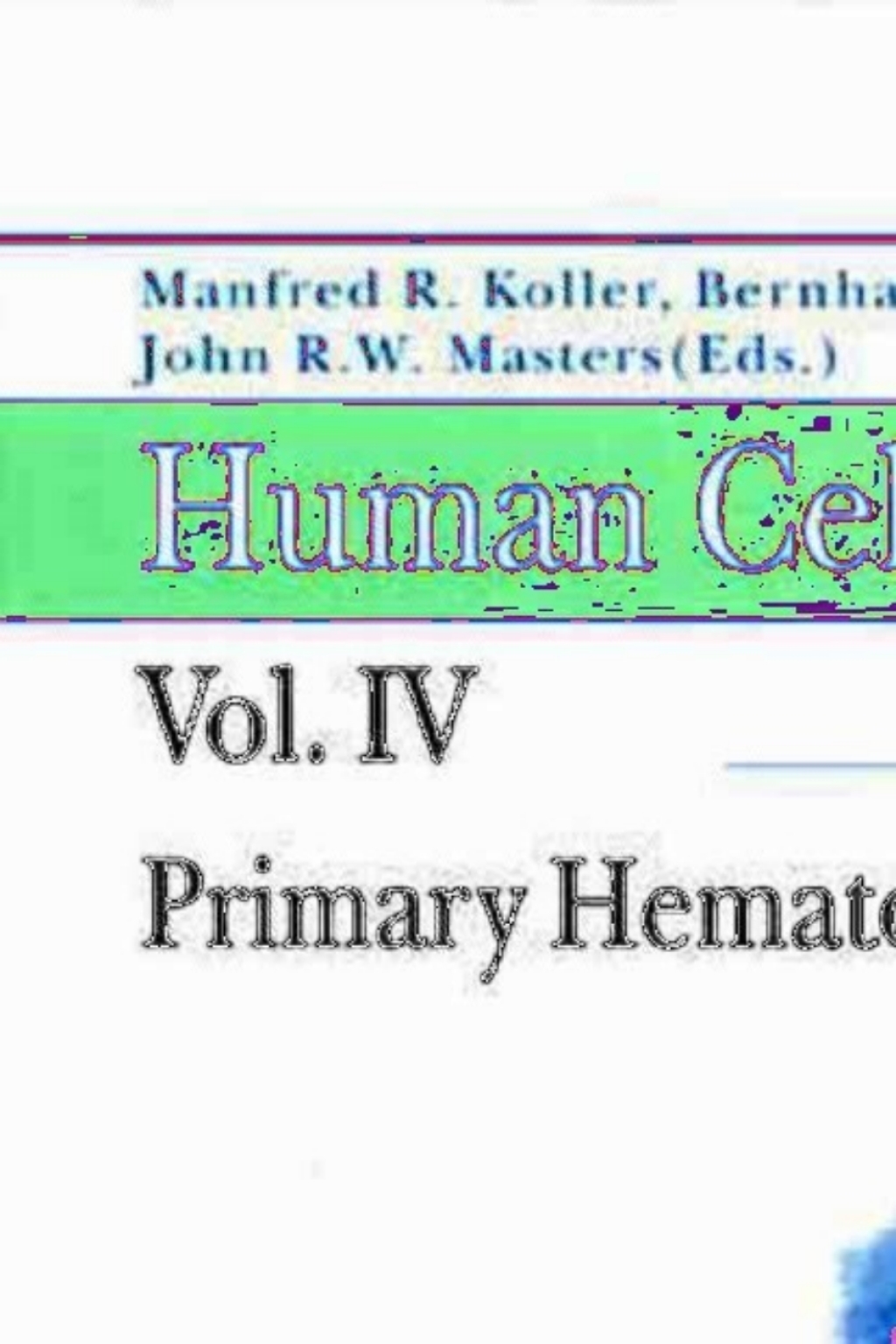 Human Cell Culture Primary Hematopoietic Cells 1st Edition