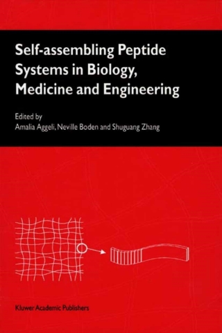 Cover image: Self-Assembling Peptide Systems in Biology, Medicine and Engineering 1st edition 9780792370901