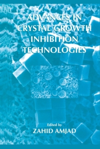 Titelbild: Advances in Crystal Growth Inhibition Technologies 1st edition 9780306464997