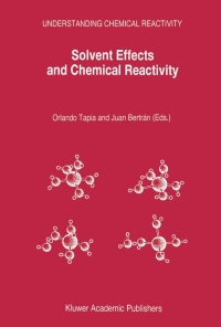 Titelbild: Solvent Effects and Chemical Reactivity 1st edition 9780792339953