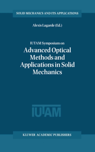 Cover image: IUTAM Symposium on Advanced Optical Methods and Applications in Solid Mechanics 1st edition 9780792366041