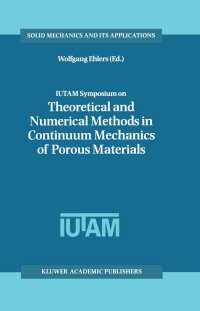 Imagen de portada: IUTAM Symposium on Theoretical and Numerical Methods in Continuum Mechanics of Porous Materials 1st edition 9780792367666