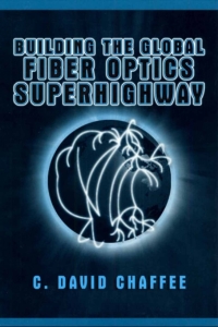 Cover image: Building the Global Fiber Optics Superhighway 9780306465055