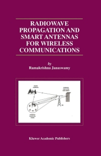 Cover image: Radiowave Propagation and Smart Antennas for Wireless Communications 9780792372417