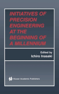Imagen de portada: Initiatives of Precision Engineering at the Beginning of a Millennium 1st edition 9780792374145