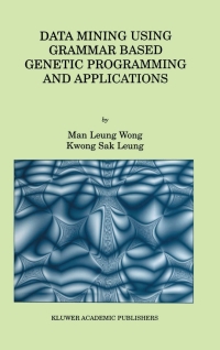 Cover image: Data Mining Using Grammar Based Genetic Programming and Applications 9780792377467