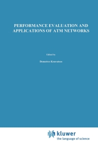 Cover image: Performance Evaluation and Applications of ATM Networks 1st edition 9780792378518