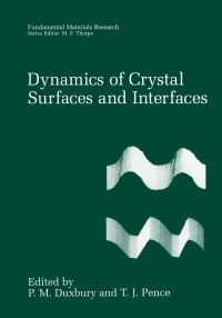 صورة الغلاف: Dynamics of Crystal Surfaces and Interfaces 1st edition 9780306456190