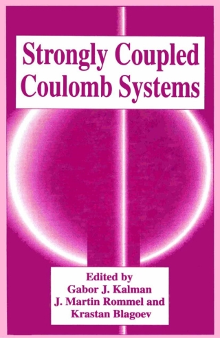 صورة الغلاف: Strongly Coupled Coulomb Systems 1st edition 9780306460319