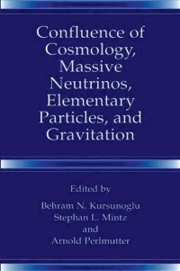 Imagen de portada: Confluence of Cosmology, Massive Neutrinos, Elementary Particles, and Gravitation 1st edition 9780306462085