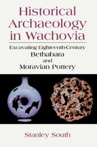 Cover image: Historical Archaeology in Wachovia 9780306456589