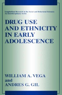 Cover image: Drug Use and Ethnicity in Early Adolescence 9780306457371