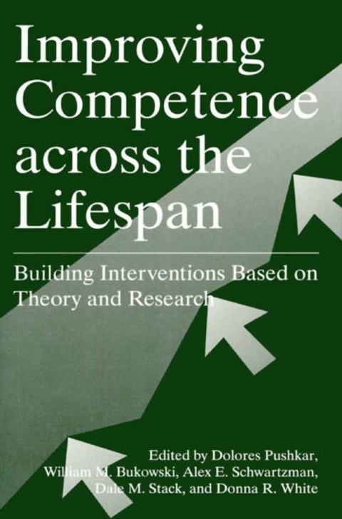 Improving Competence Across the Lifespan: Building Interventions Based on Theory and Research, 1st Edition - FULL INSTANT DOWNLOAD | PDF DOCX EPUB