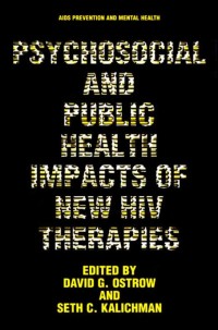Omslagafbeelding: Psychosocial and Public Health Impacts of New HIV Therapies 1st edition 9780306459733