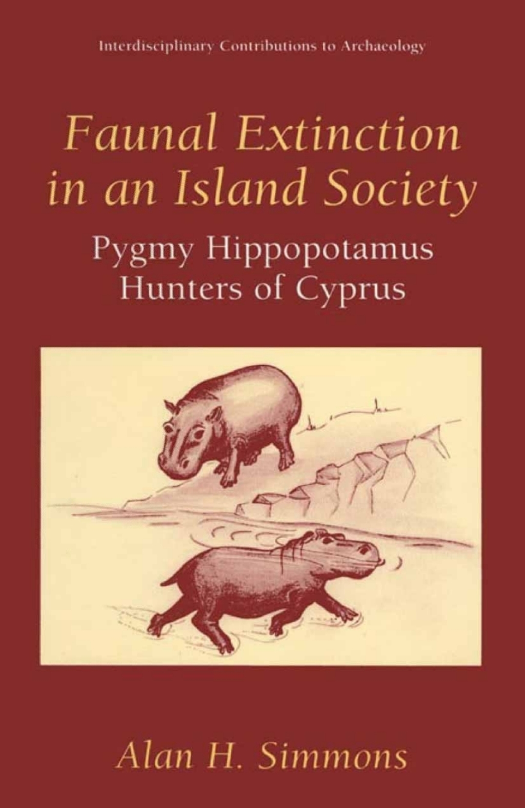 Faunal Extinction in an Island Society (eBook Rental) - Alan H. Simmons,