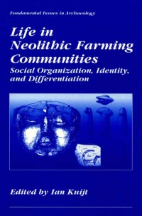Omslagafbeelding: Life in Neolithic Farming Communities 1st edition 9780306461224