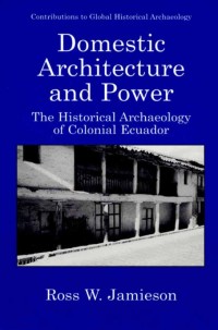 Immagine di copertina: Domestic Architecture and Power 9780306461767