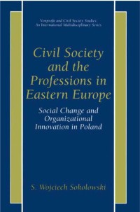 Cover image: Civil Society and the Professions in Eastern Europe 9780306462504