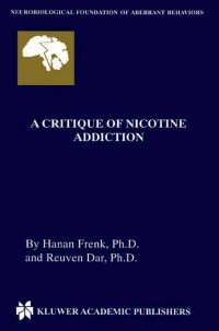 صورة الغلاف: A Critique of Nicotine Addiction 9780792372257