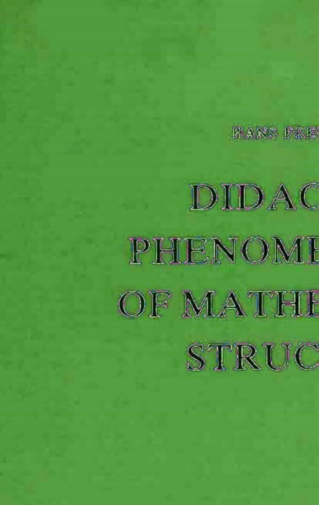 Didactical Phenomenology of Mathematical Structures