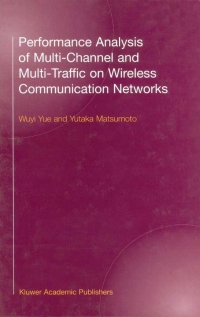 Imagen de portada: Performance Analysis of Multi-Channel and Multi-Traffic on Wireless Communication Networks 1st edition 9780792376774