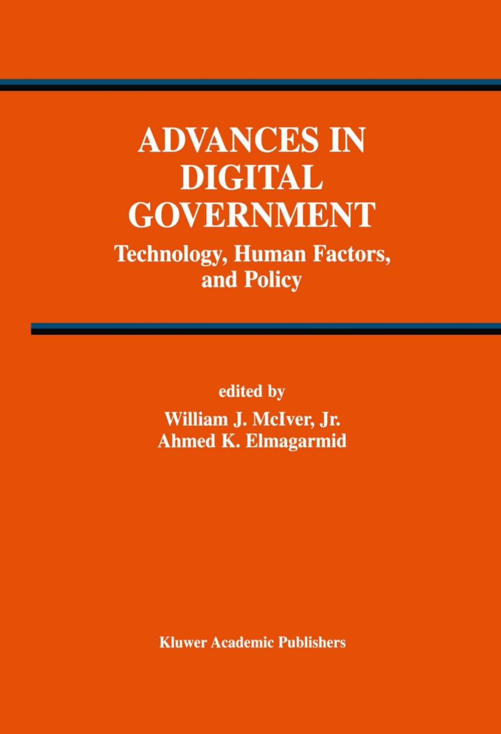 Advances in Digital Government Technology, Human Factors, and Policy 1st Edition