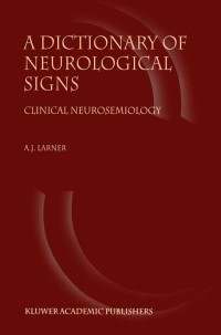 Cover image: A Dictionary of Neurological Signs 9781402000423