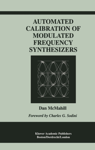 Cover image: Automated Calibration of Modulated Frequency Synthesizers 9780792375890