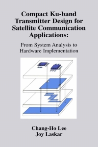 Cover image: Compact Ku-band Transmitter Design for Satellite Communication Applications 9780792376989