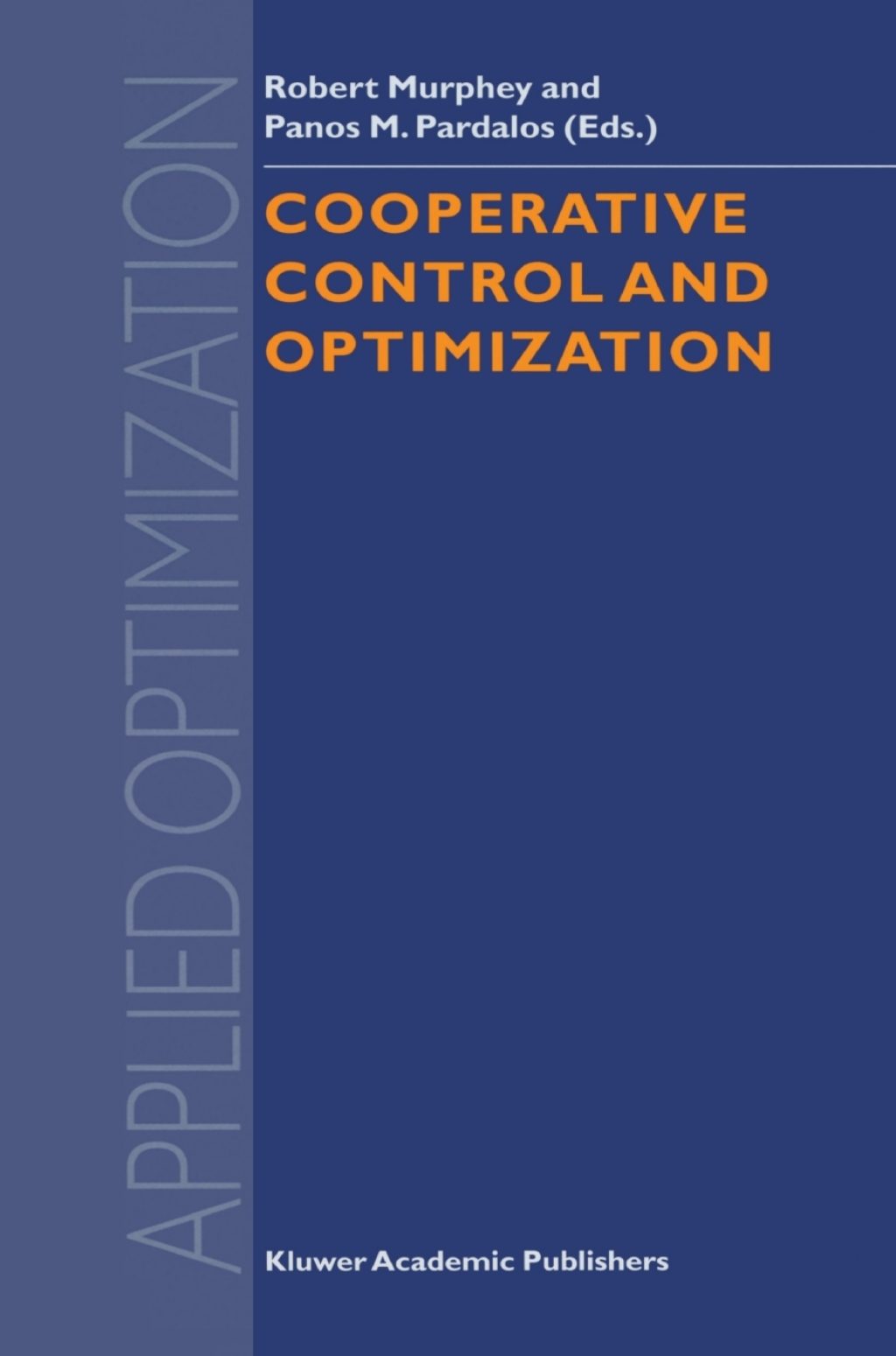 Cooperative Control and Optimization 1st Edition