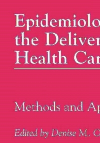 表紙画像: Epidemiology and the Delivery of Health Care Services 2nd edition 9780306465253