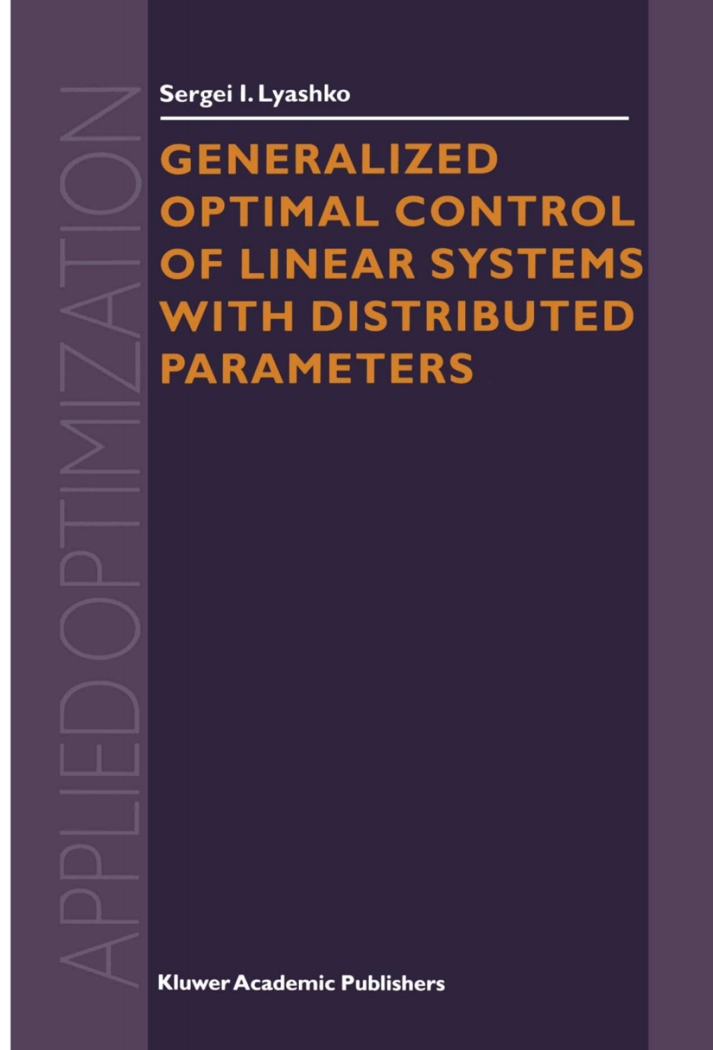 Generalized Optimal Control of Linear Systems with Distributed Parameters