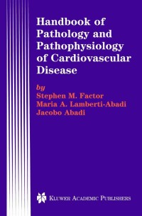 Immagine di copertina: Handbook of Pathology and Pathophysiology of Cardiovascular Disease 9781475783681