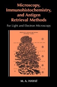 Immagine di copertina: Microscopy, Immunohistochemistry, and Antigen Retrieval Methods 9780306467707